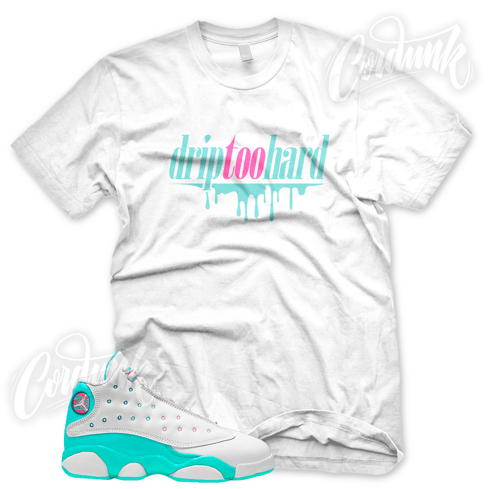 New DRIP TOO HARD Sneaker T Shirt for J1 13 Aurora Green Pink South Beach