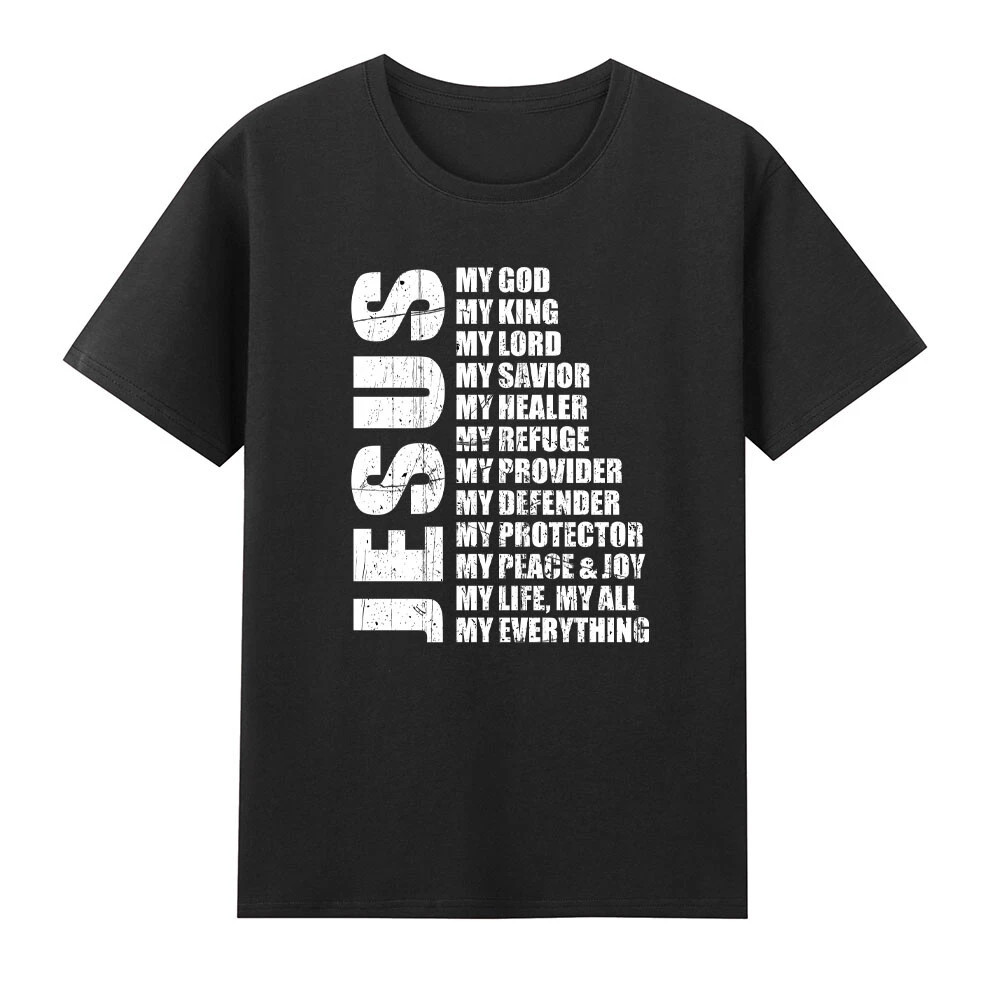 Jesus Is My God My King My Lord My Everything Christian Faith Black T-Shirt